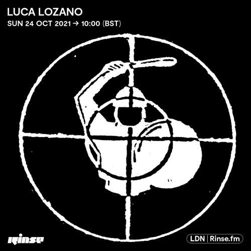 Luca Lozano For Rinse FM